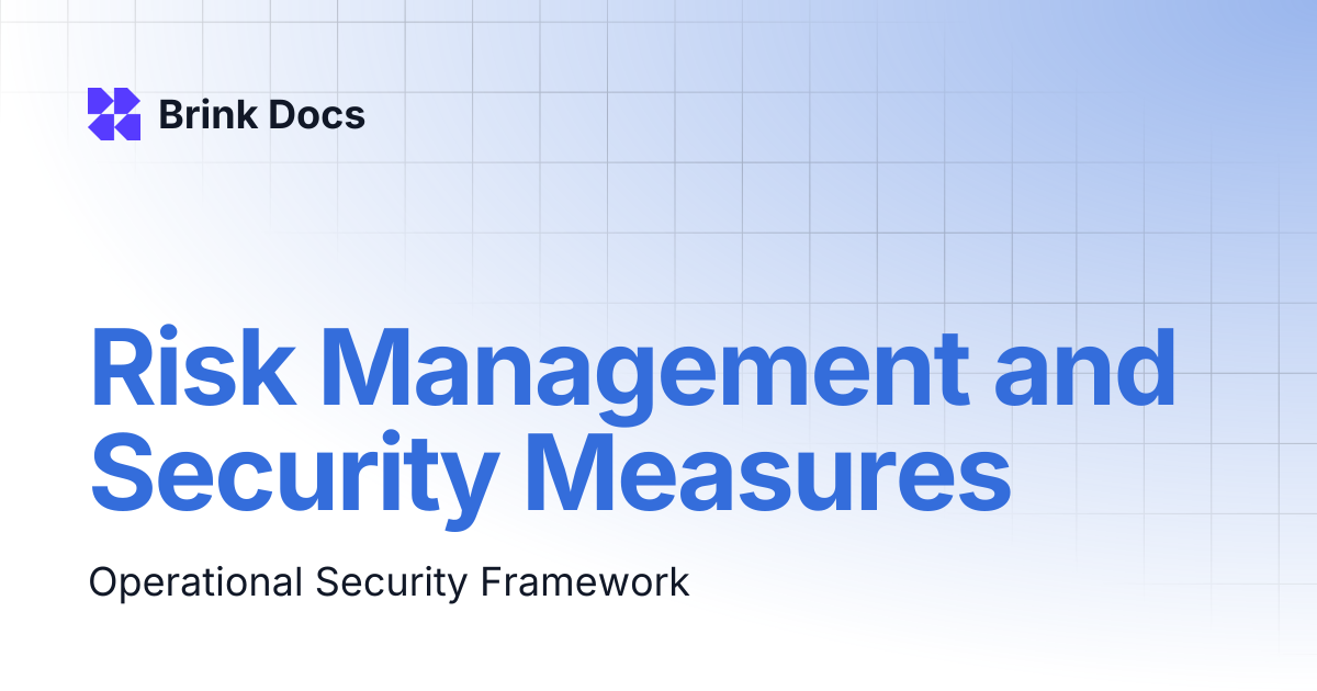 Risk Management and Security Measures | Brink Docs